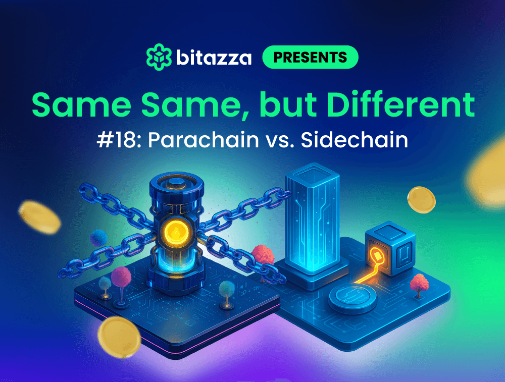 Same Same, but Different #18— Parachain vs Sidechain