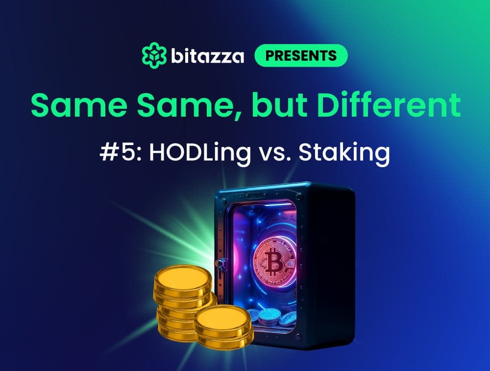 Same Same, but Different #5: HODLing vs Staking