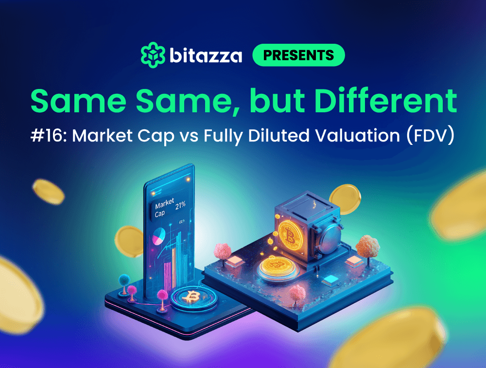 Same Same, but Different #16— Market Cap vs Fully Diluted Valuation