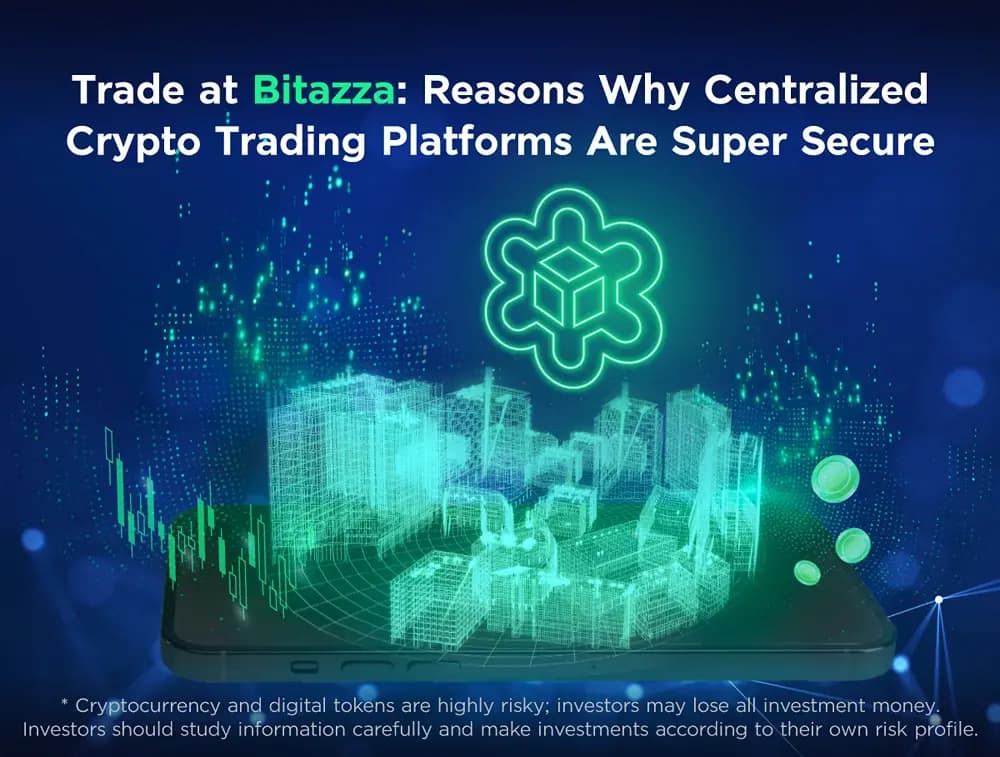 Trade at Bitazza: Reasons Why Centralized Crypto Trading Platforms Are Super Secure
