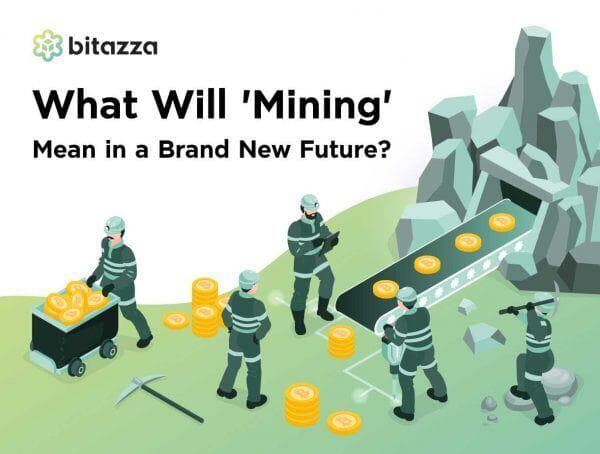 What Will ‘Mining’ Mean in a Brand New Future?